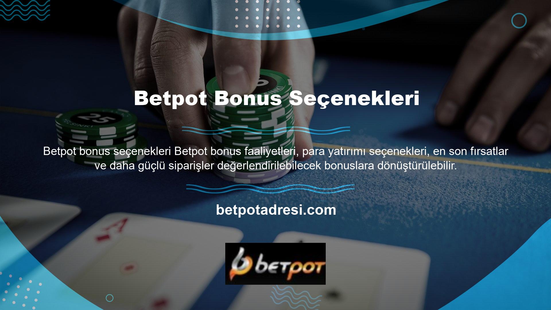 Bonus yetenekleri kapsamında, tekrarsız bonuslar, iade edilen bonuslar, arkadaşlarla etkinlikler ve daha verimli bir ortam bulabilirsiniz